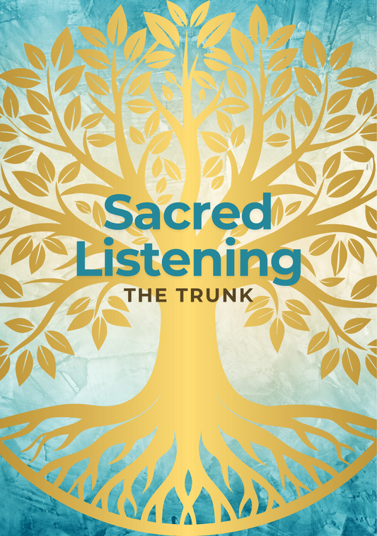 Sacred Listening: Supporting the Trunk